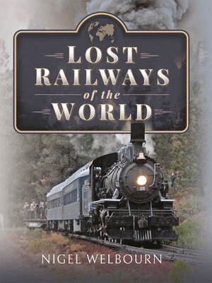 cover image of Lost Railways of the World